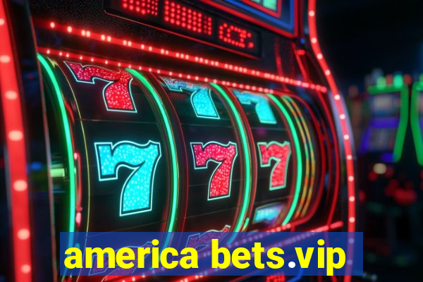 america bets.vip